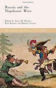 Russia and the Napoleonic Wars by Janet M. Hartley, Paul Keenan, Dominic Lieven, 9781137527998