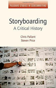 Storyboarding (A Critical History) by Chris Pallant, Steven Price, 9781137027597
