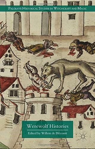 Werewolf Histories by Willem de Blécourt, 9781137526335