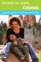 Fun with the Family Colorado (Hundreds Of Ideas For Day Trips With The Kids) by Doris Kennedy, 9780762757107