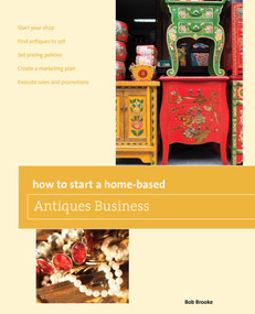 How to Start a Home-based Antiques Business by Bob Brooke, 9780762763610