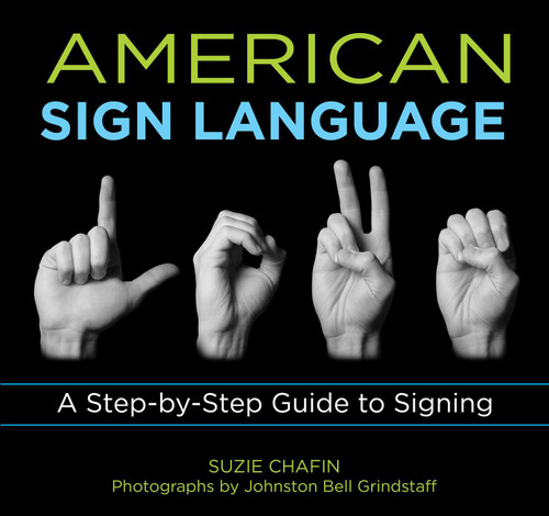 Knack American Sign Language (A Step-By-Step Guide To Signing) by Suzie Chafin, Johnston Grindstaff, 9781599215143