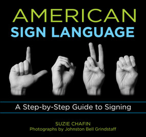 Knack American Sign Language (A Step-By-Step Guide To Signing) by Suzie Chafin, Johnston Grindstaff, 9781599215143