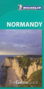 Michelin Green Guide Normandy by Michelin Travel & Lifestyle, 9781907099625