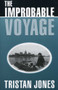 The Improbable Voyage by Tristan Jones, 9781574090628