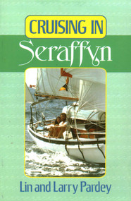 Cruising in Seraffyn by Lin Pardey, 9780924486364