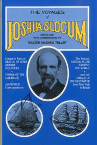 The Voyages of Joshua Slocum (A Crew Member's Inside Story of the BT GLobal Challenge) by Walter  Magnus Teller, 9780911378559