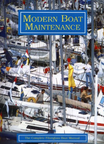 Modern Boat Maintenance (The Complete Fiberglass Boat Manual) by Bo Streiffert, 9780924486715