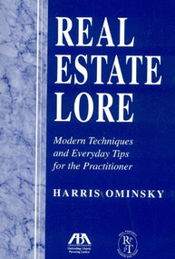 Real Estate Lore (Modern Techniques and Everyday Tips for the Practioner) by Harris Ominsky, 9781590313459