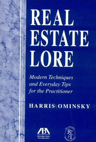 Real Estate Lore (Modern Techniques and Everyday Tips for the Practioner) by Harris Ominsky, 9781590313459