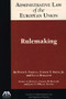 Administrative Law of the EU: Rulemaking by Peter L. Stauss, Turner T. Smith, Jr., Lucas Bergkamp, 9781604421422