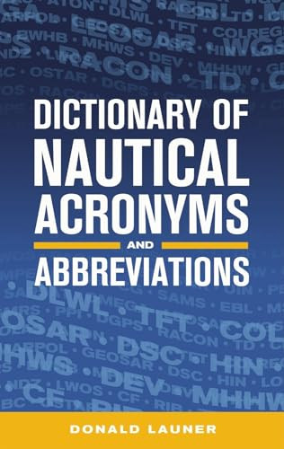 Dictionary of Nautical Acronyms by Donald Launer, 9781574092394