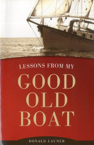 Lessons From My Good Old Boat by Donald Launer, 9781574092509