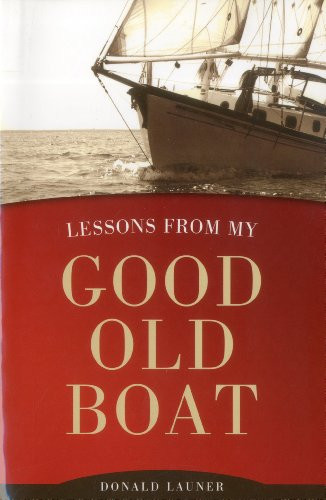 Lessons From My Good Old Boat by Donald Launer, 9781574092509