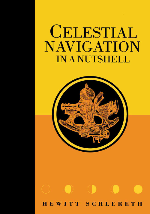 Celestial Navigation in a Nutshell by Hewitt Schlereth, 9781574090581