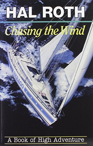 Chasing the Wind (A Book of High Adventure) by Hal Roth, 9780924486555