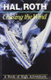 Chasing the Wind (A Book of High Adventure) by Hal Roth, 9780924486555