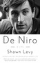 De Niro (A Life) by Shawn Levy, 9780307716798