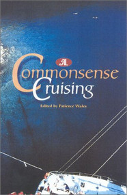 The SAIL Book of Common Sense Cruising by Patience Wales, 9781574091212