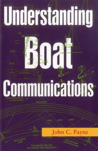 Understanding Boat Communications by John C. Payne, 9781574092295