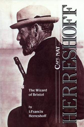 Capt. Nat Herreshoff (The Wizard of Bristol) by L. Francis Herreshoff, 9781574092875