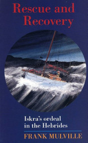 Rescue and Recovery (Iskra's Ordeal in the Western Isles) by Frank Mulville, 9781574090383