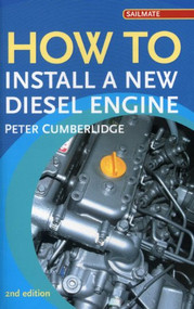 How to Install a New Diesel Engine by Peter Cumberlidge, 9781574092240