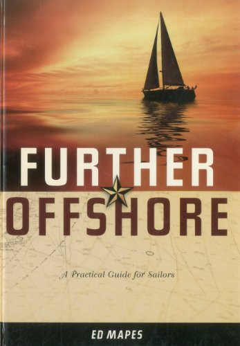 Further Offshore (A Practical Guide for Sailors) by Ed Mapes, 9781574092530