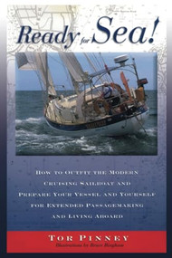 Ready for Sea! (How to Outfit the Modern Cruising Sailboat and Prepare Your Vessel and Yourself for Extended Passage-Making and Living Aboard) by Tor Pinney, 9781574091441