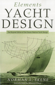 Elements of Yacht Design (The Original Edition of the Classic Book on Yacht Design) by Norman L. Skene, Maynard Bray, 9781574091342