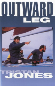 Outward Leg by Tristan Jones, 9781574090611