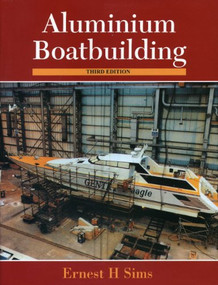 Aluminium Boatbuilding by Ernest Sims, 9781574091137