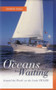 Oceans Are Waiting (Around the World on the Yacht Tigger) by Sharon Ragle, 9781574091458
