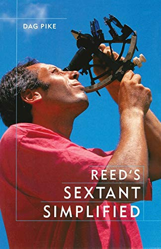 Reed's Sextant Simplified by Dag Pike, 9781574091687
