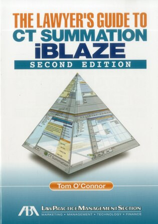 The Lawyer's Guide to CT Summation iBlaze by Tom O'Connor, 9781604422061