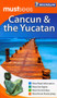 Michelin Must Sees Cancun +The Yucatan by Michelin, 9781906261672