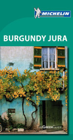 Michelin Green Guide Burgundy Jura by Michelin Travel & Lifestyle, 9781907099090