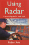 Using Radar (A Practical Guide for Small Craft) by Robert Avis, 9781574091052