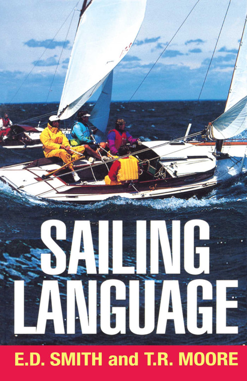 Sailing Language by Elliott Dunlap Smith, Thomas R. Moore, 9781574091175