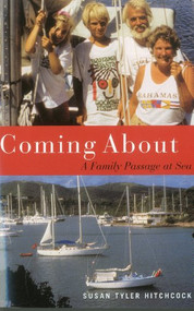 Coming About (A Family Passage at Sea) by Susan Tyler Hitchcock, 9781574091359