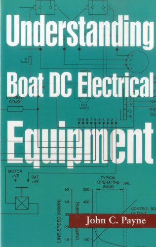 Understanding Boat DC Electrical Equipment by John C. Payne, 9781574093018