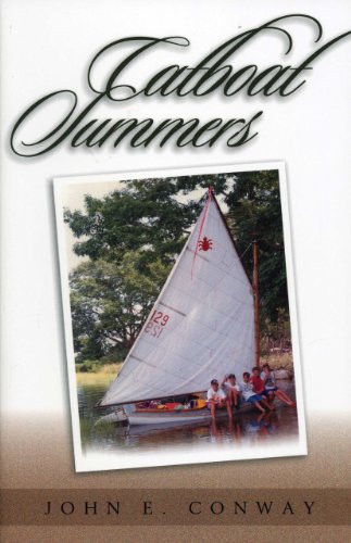 Catboat Summers by John E. Conway, 9781574091717