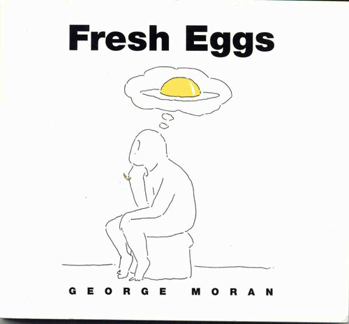 Fresh Eggs by George Moran, 9780962740381