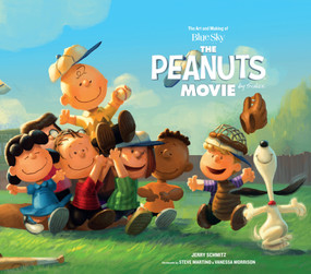 The Art and Making of The Peanuts Movie by Jerry Schmitz, 9781783293247
