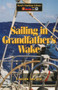 Sailing in Grandfather's Wake by Ian Tew, 9781574091410
