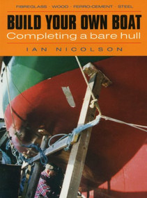 Build Your Own Boat (Completing a Bare Hull) by Ian Nicolson, 9781574090208