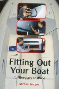 Fitting Out Your Boat (In Fiberglass or Wood) by Michael Naujok, 9781574091854