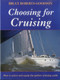 Choosing for Cruising (How to Select and Equip the Perfect Cruising Yacht) by Bruce Roberts-Goodson, 9781574090376