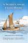 A Winter Away From Home by Rayner Unwin, 9780924486852