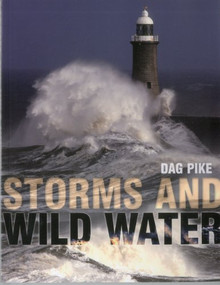 Storms And Wild Water by Dag Pike, 9781574092899